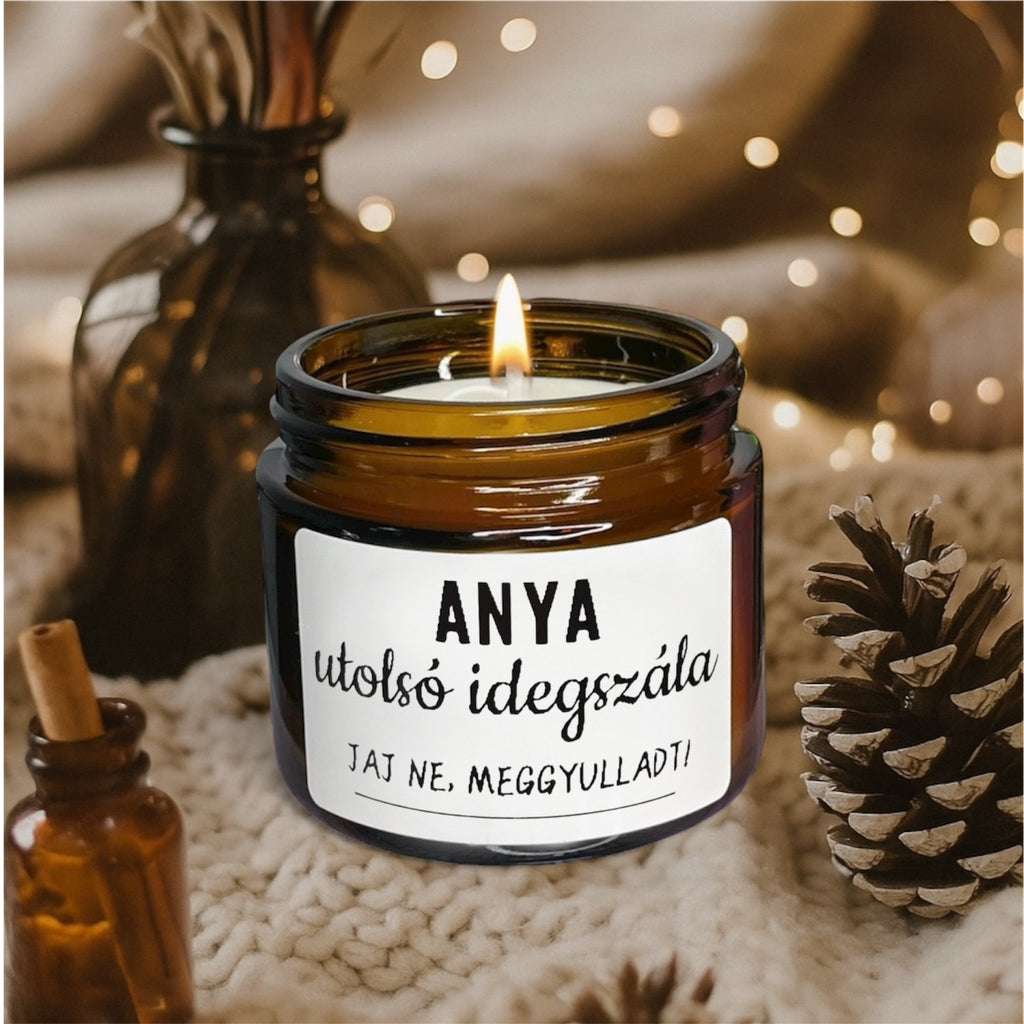 Anya utolsó idegszála